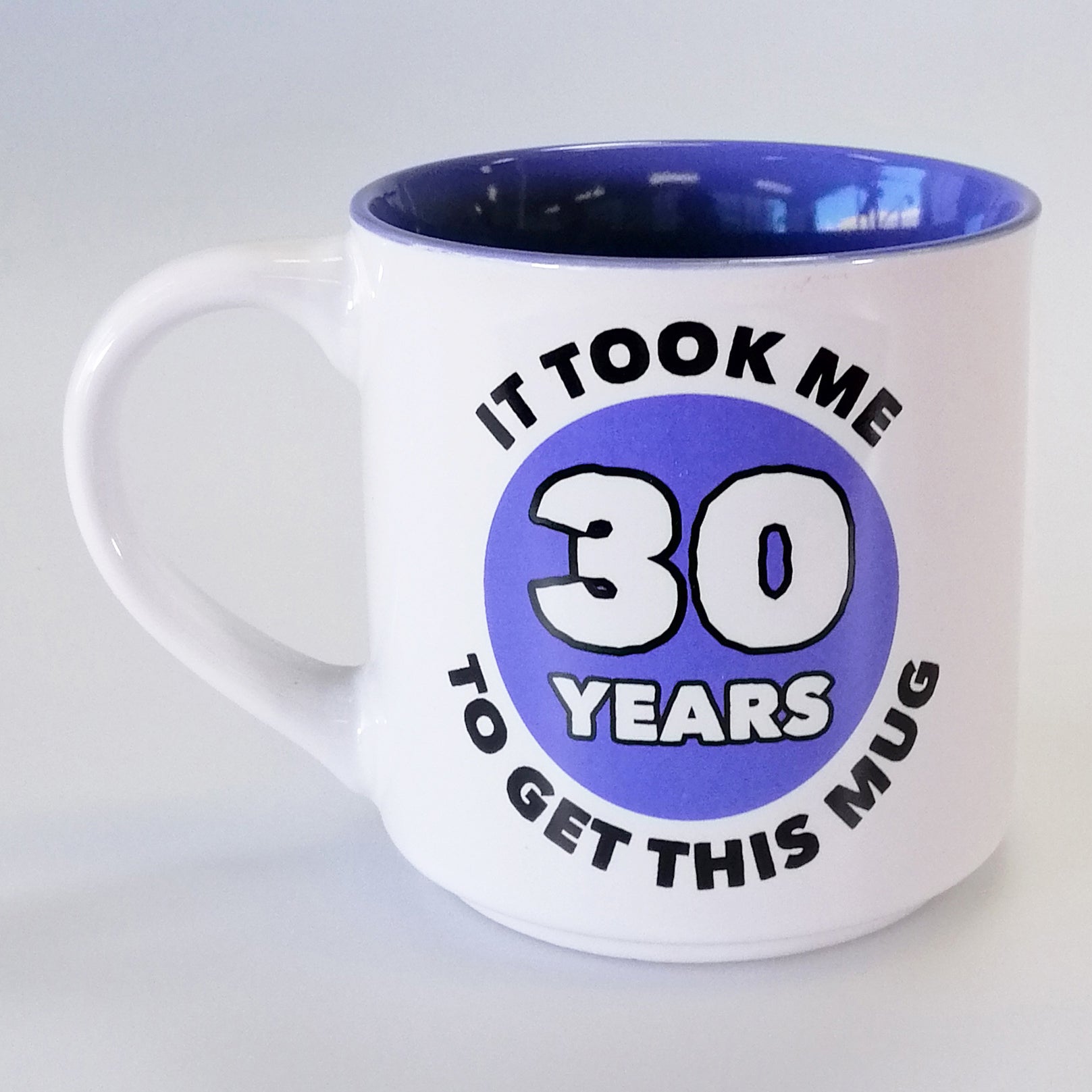 Boxed Mug - 'It Took Me 30 Years...'