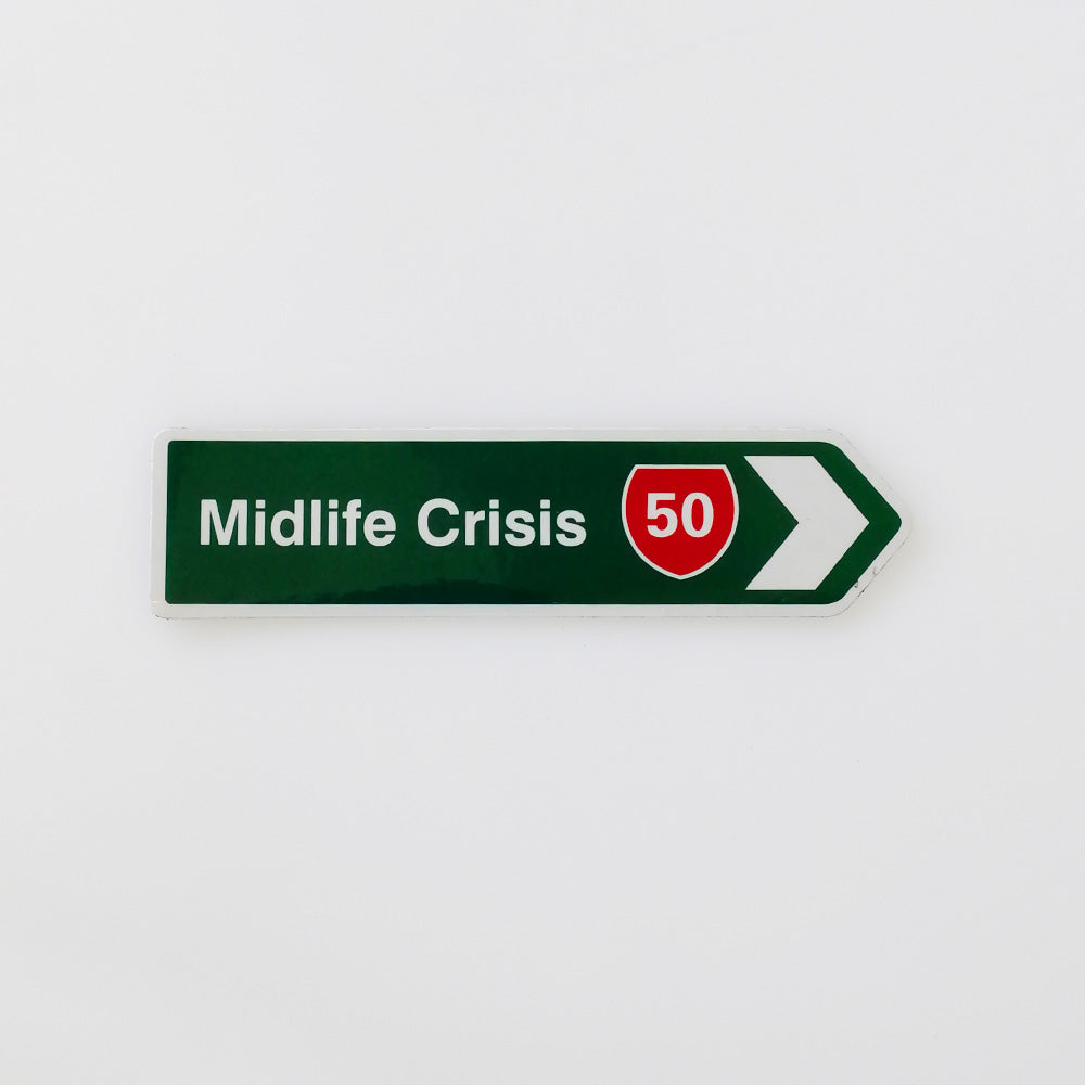'Midlife Crisis' Road Map Sign Magnet