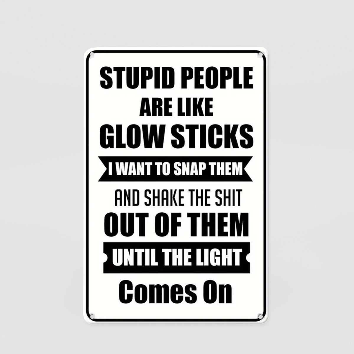 Fun Tin Sign - 'Stupid People'