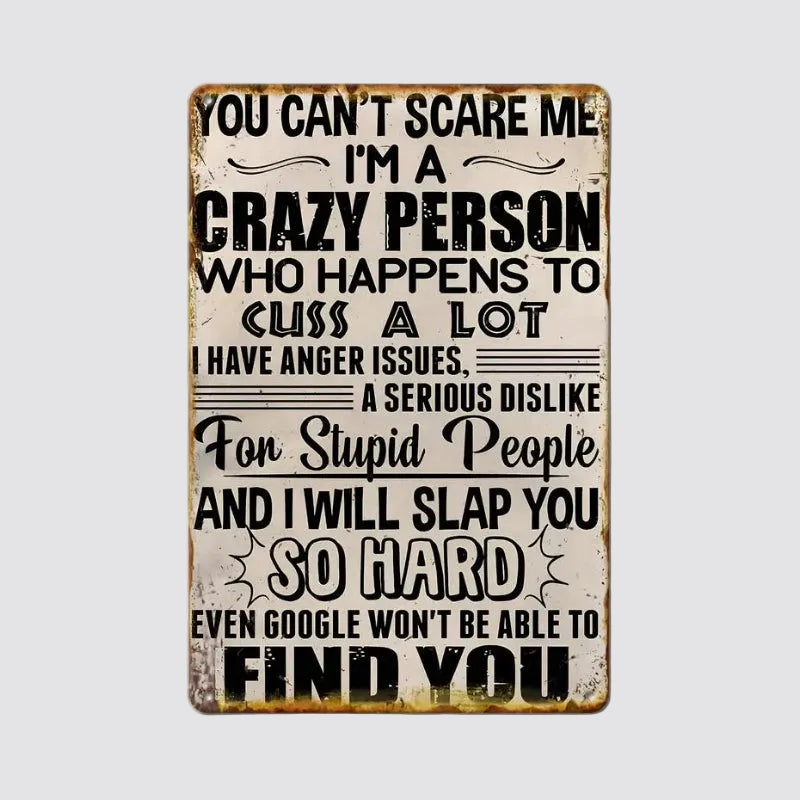 Fun Tin Sign - 'Crazy Person'