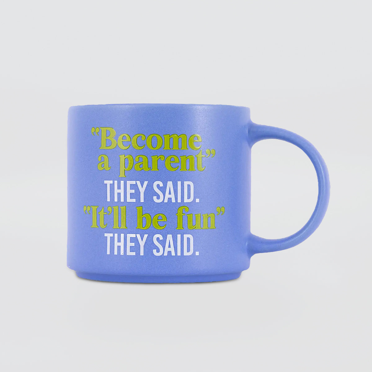 Cheeky Mug - Become A Parent...