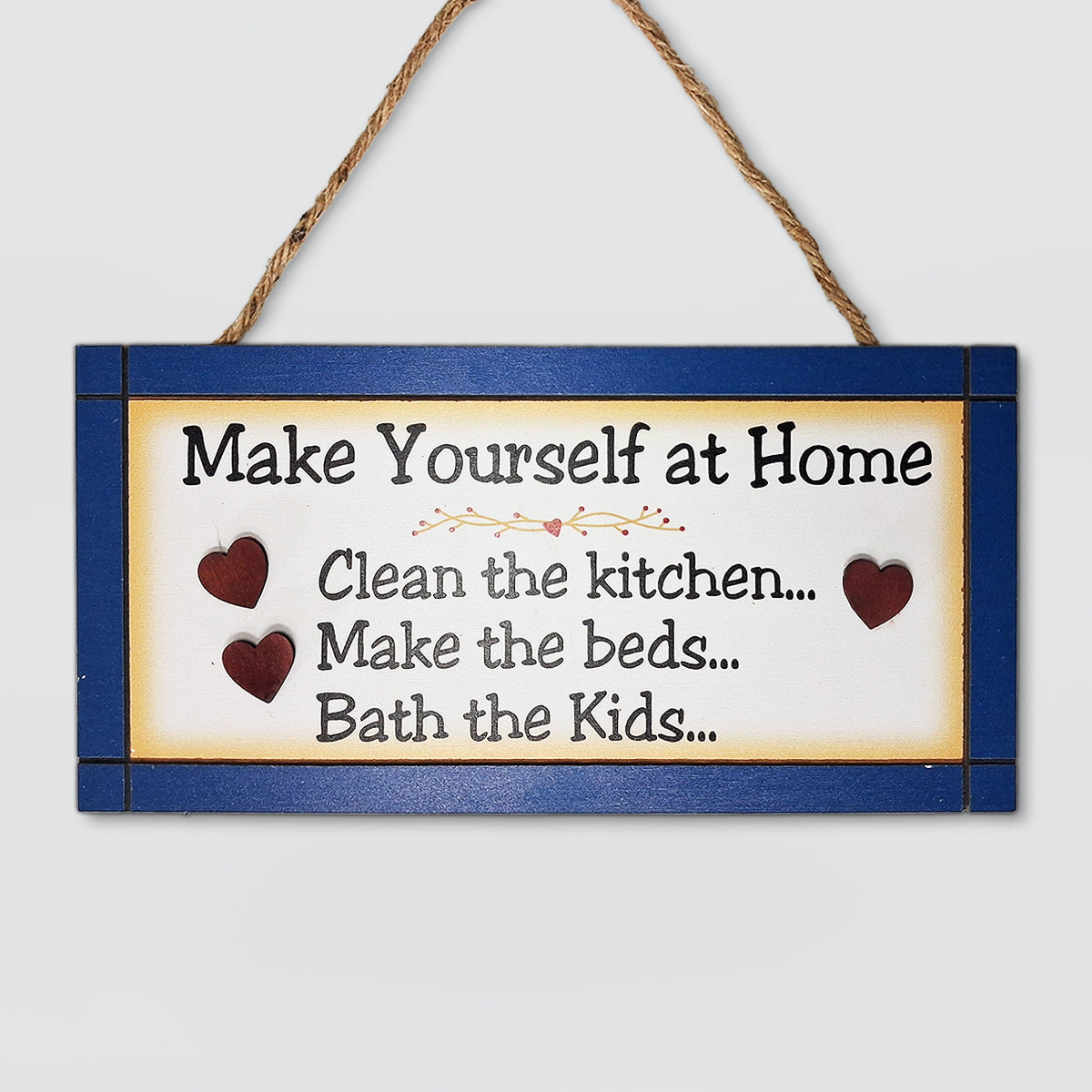 Hanging Wall Plaque - Make Yourself at Home