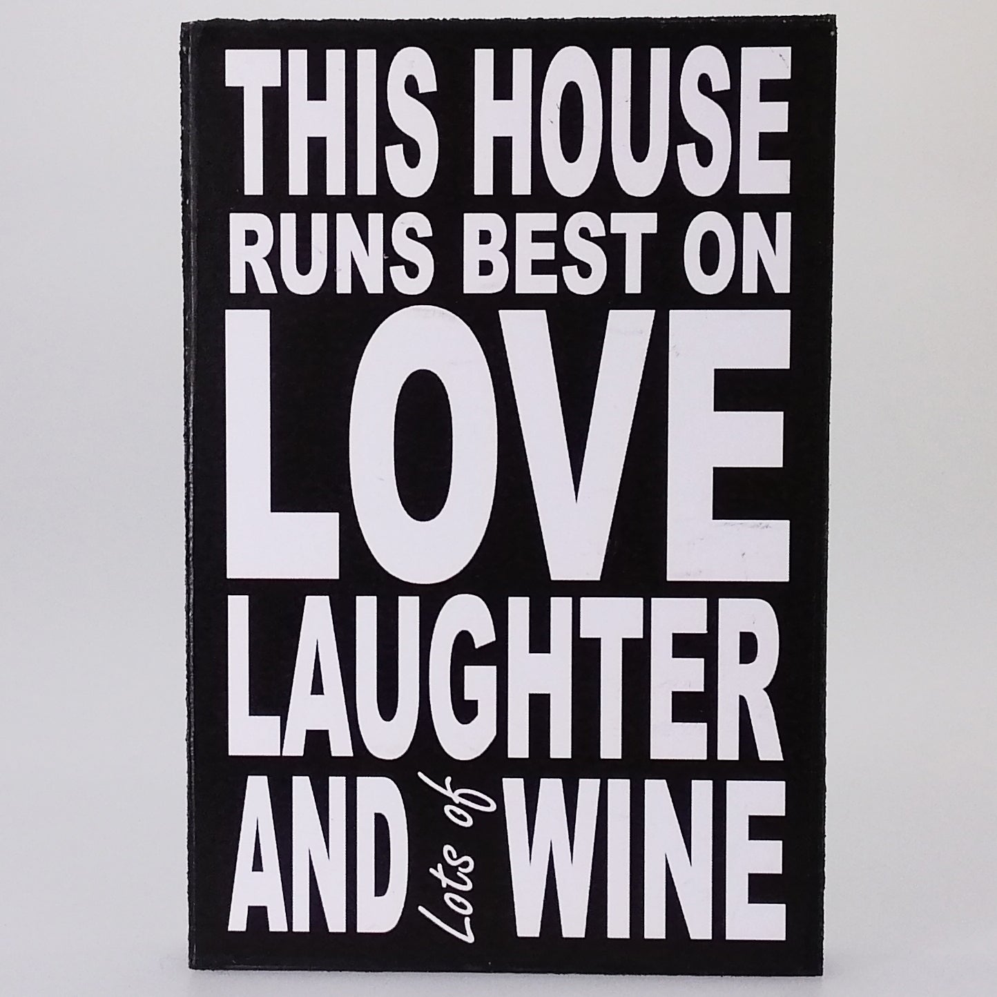 Small 'This House Runs Best...' Plaque Sign