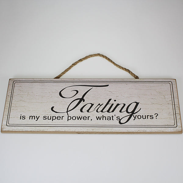 'Farting is My Superpower' Plaque Sign