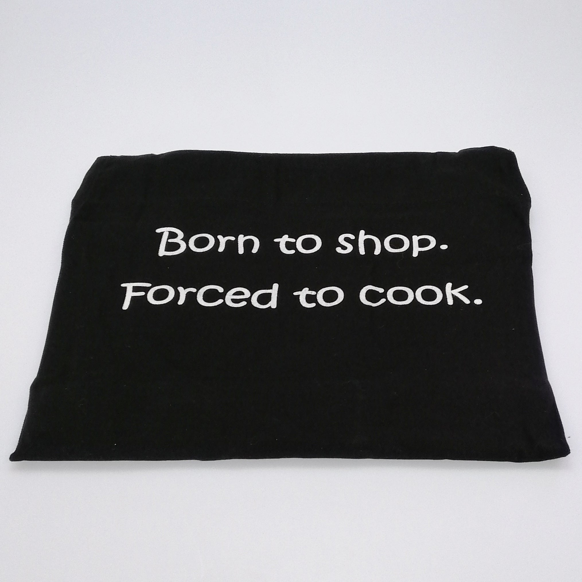 Born to Shop. Forced to Cook' Apron - Black