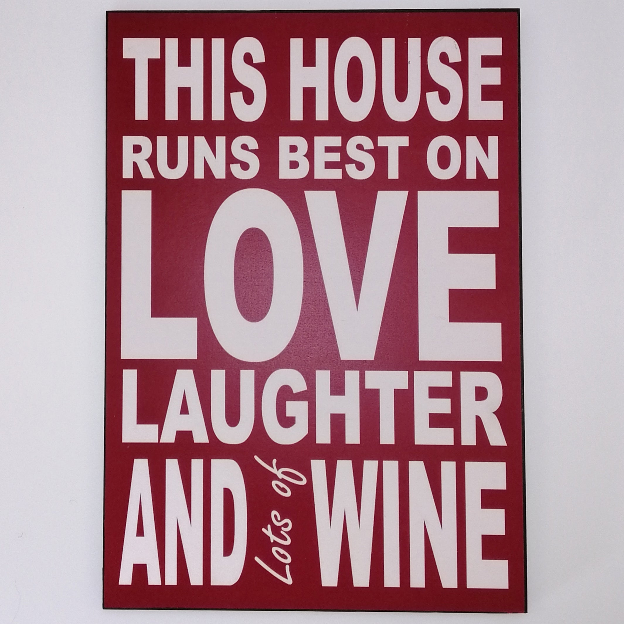 Large 'This House Runs Best...' Red Plaque Sign