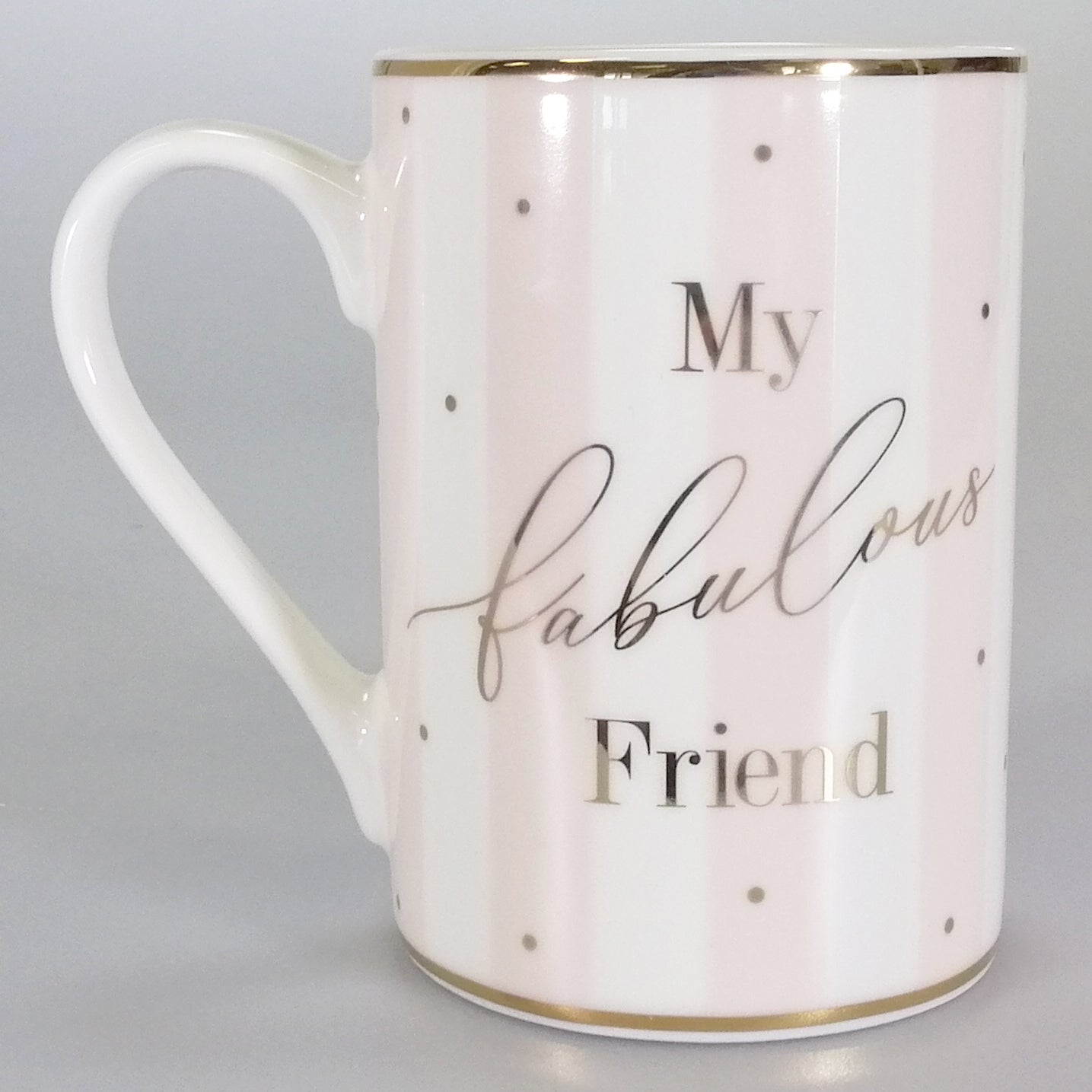 My Fabulous Friend' Mug