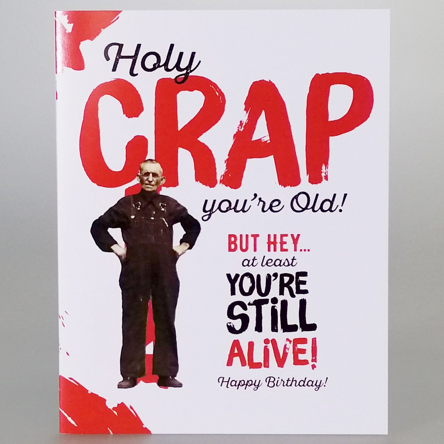 Holy Crap You're Old' birthdays Card