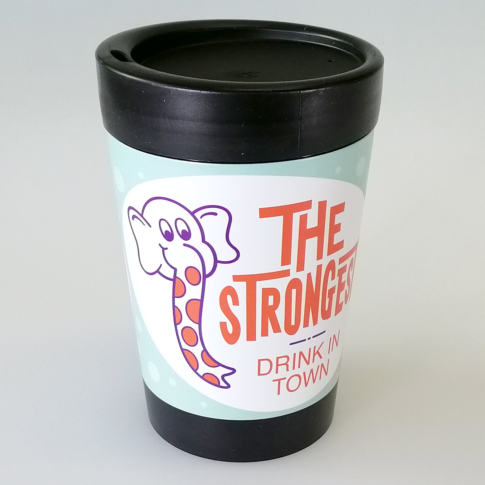 Reusable Coffee Cup - 'The Strongest Drink In Town'