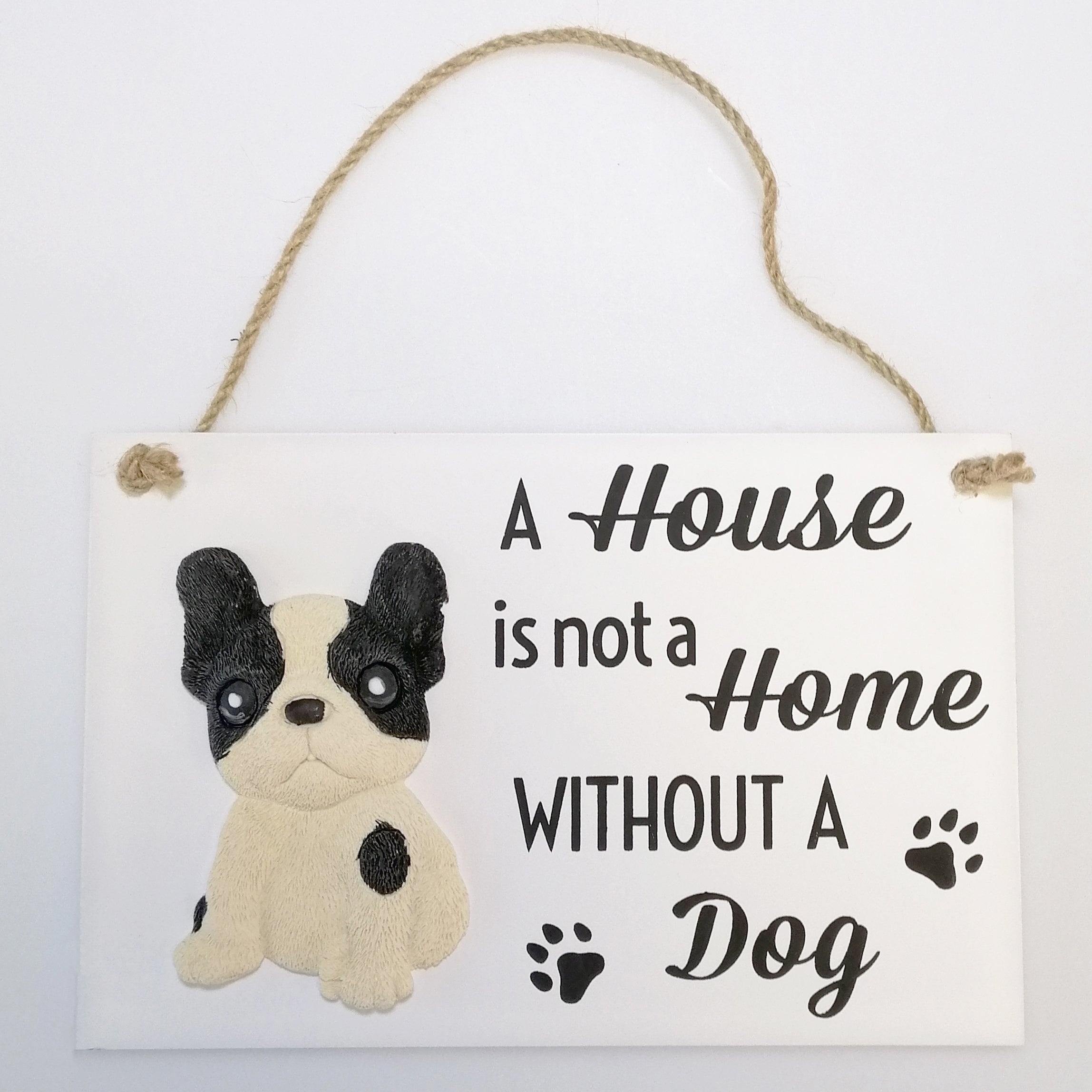 A House Is Not A Home...' 3D Dog Plaque