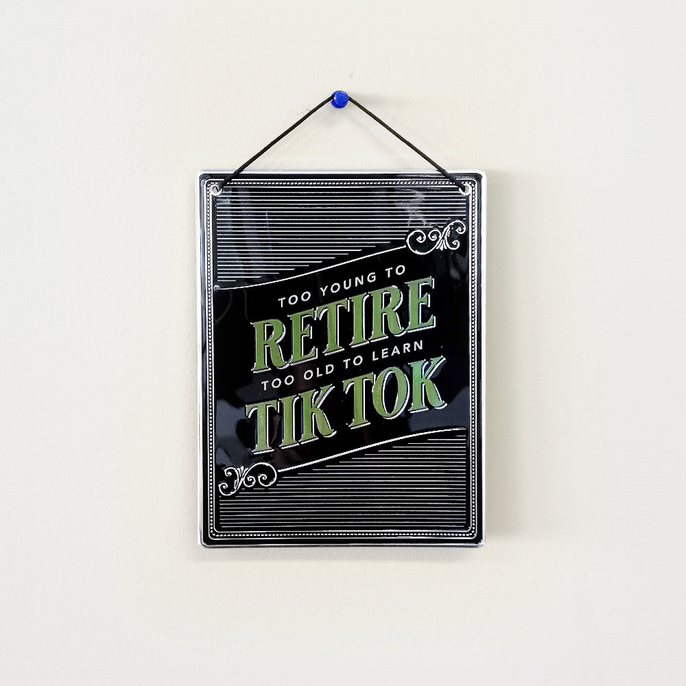 'Too Old To Tiktok' Metal Man Cave Sign