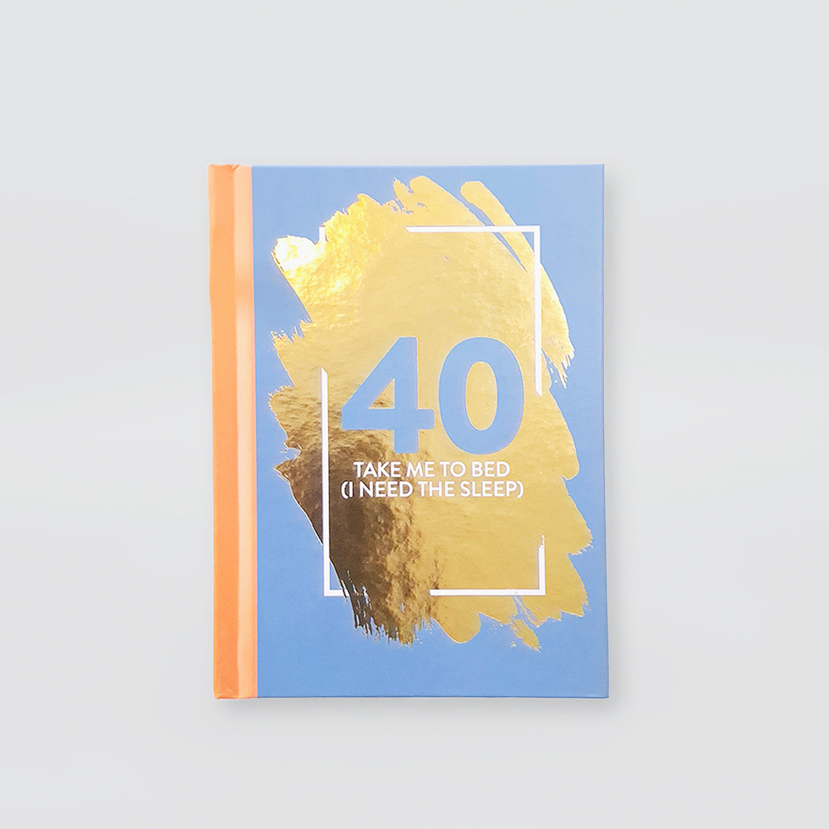 Fun Book - '40, Take Me To Bed'