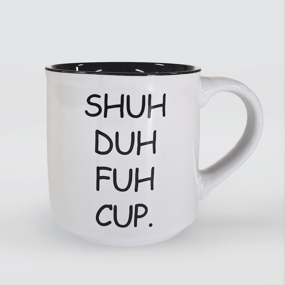 Fun Mug - Shuh Duh Fuh Cup