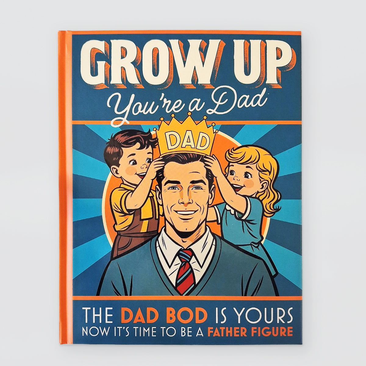 Fun Book - Grow Up, You're A Dad!