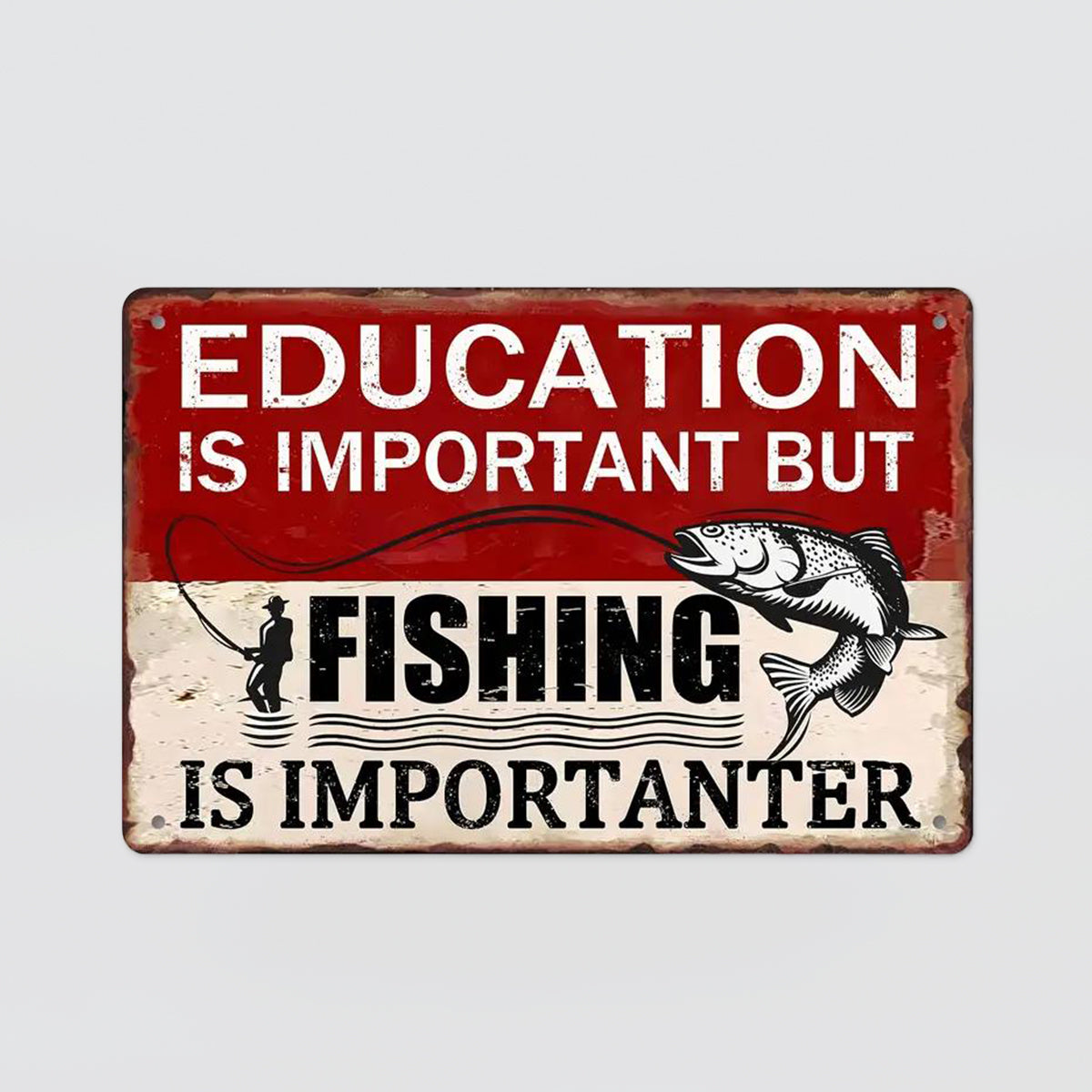 Fun Tin Sign - 'Fishing Importanter'