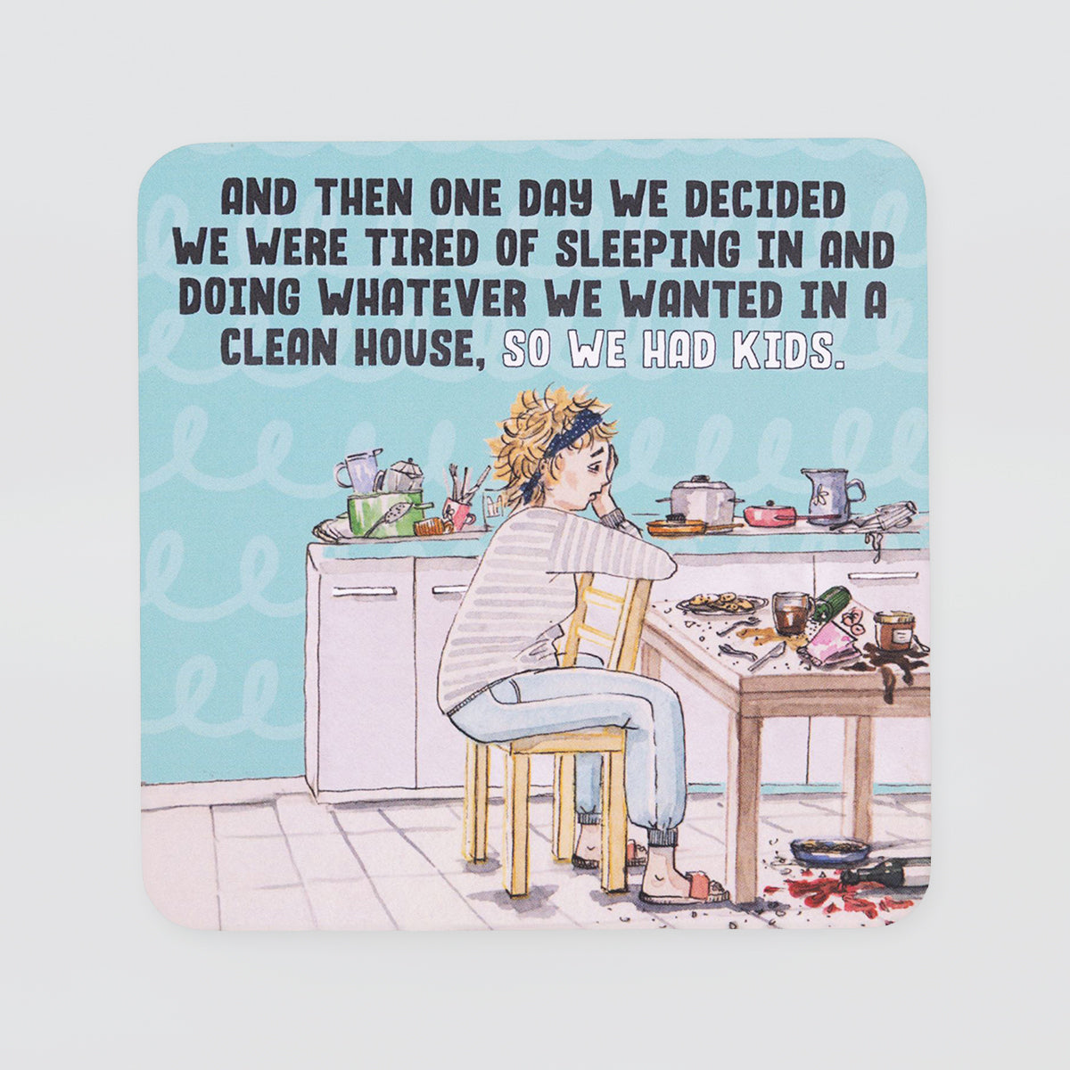 Funny Coaster - 'Had Kids'