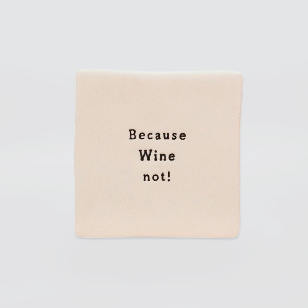 Oh Clay! - 'Wine Not!' Magnet