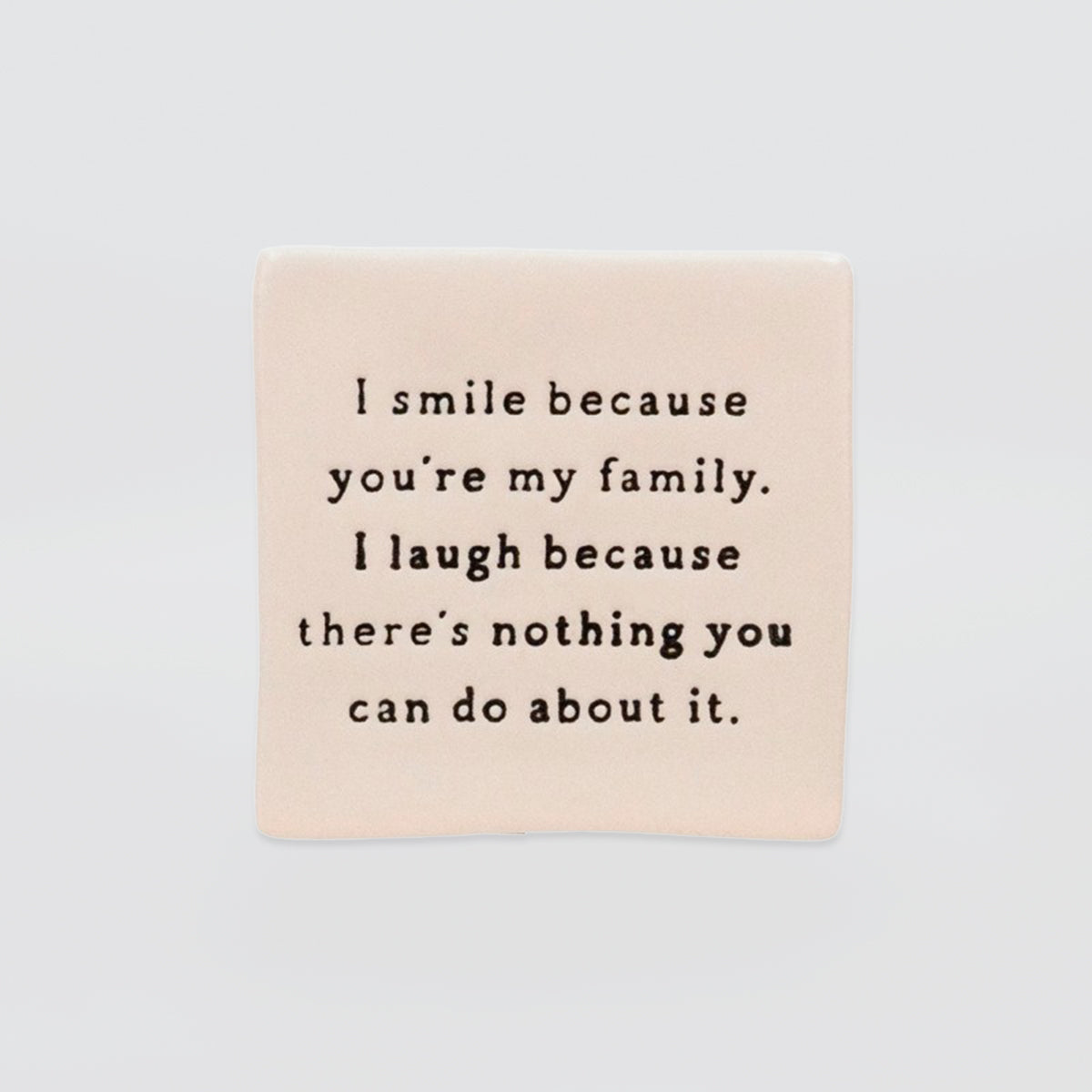 Oh Clay! - 'I Smile...' Magnet