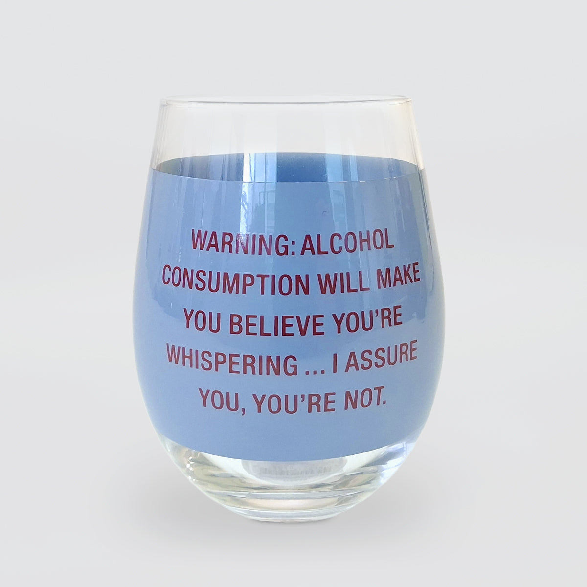 Stemless Glass - You're Not Whispering