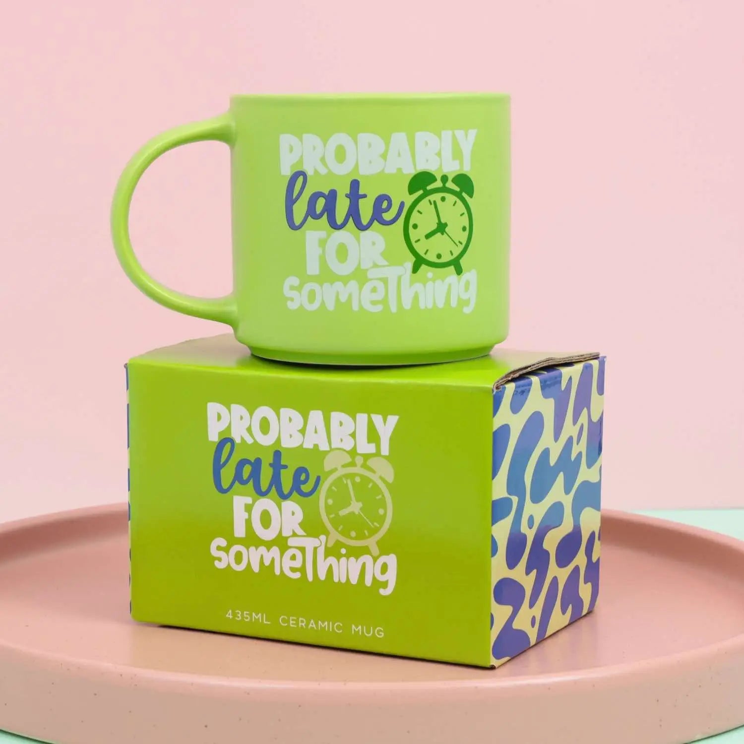 Cheeky Mug - Probably Late