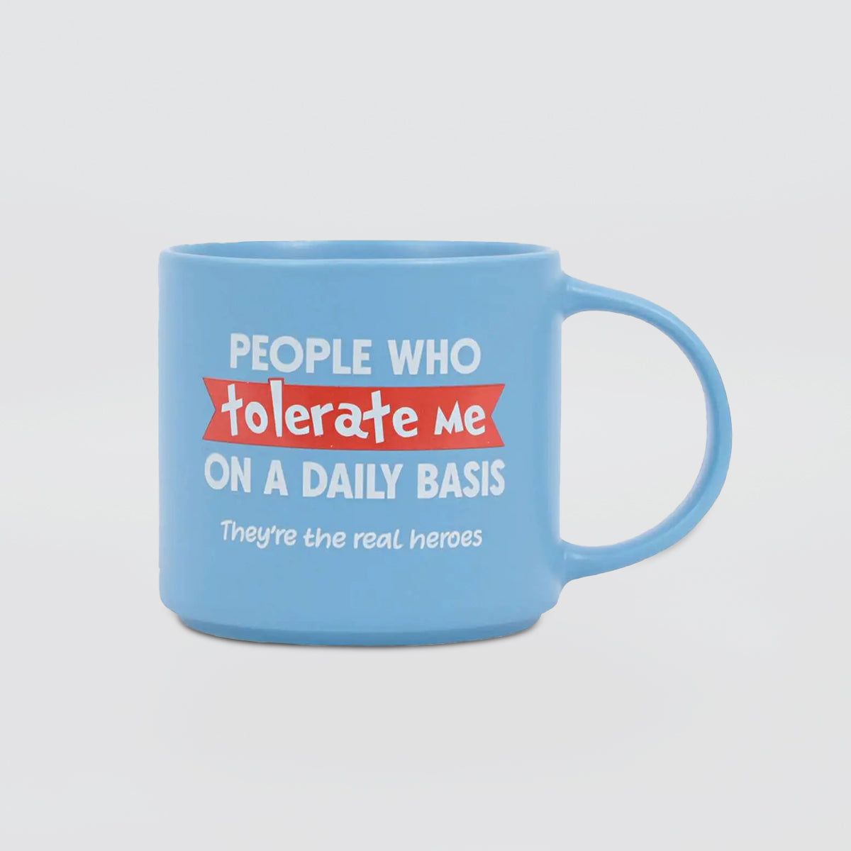 Cheeky Mug - People Who Tolerate Me...