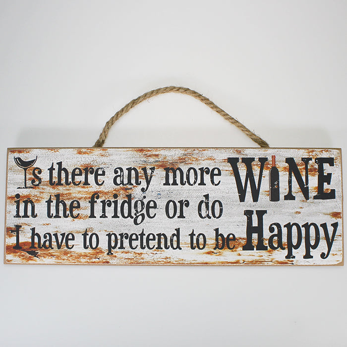 Is There Any More Wine...' Plaque Sign