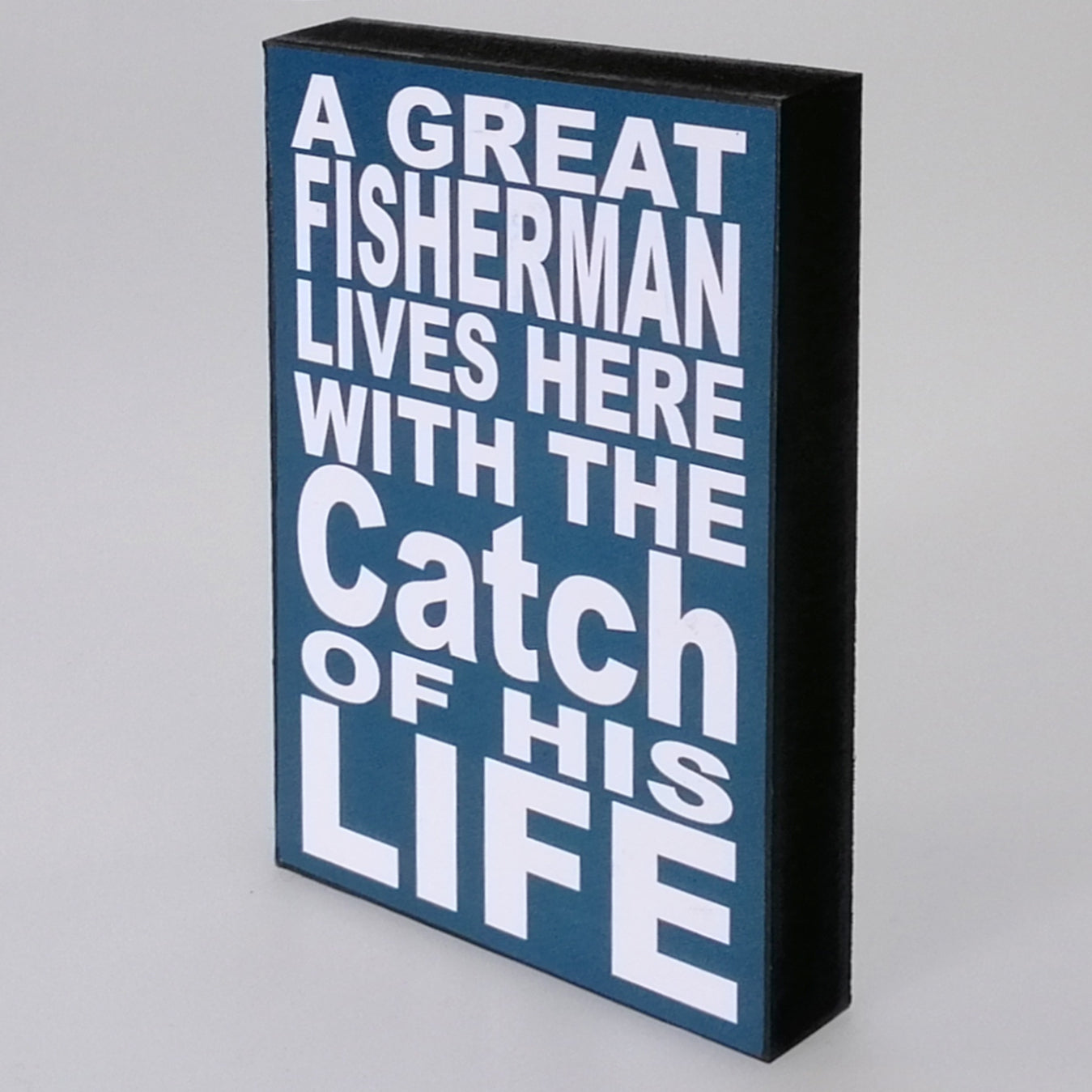 Small 'A Great Fisherman...' Plaque Sign