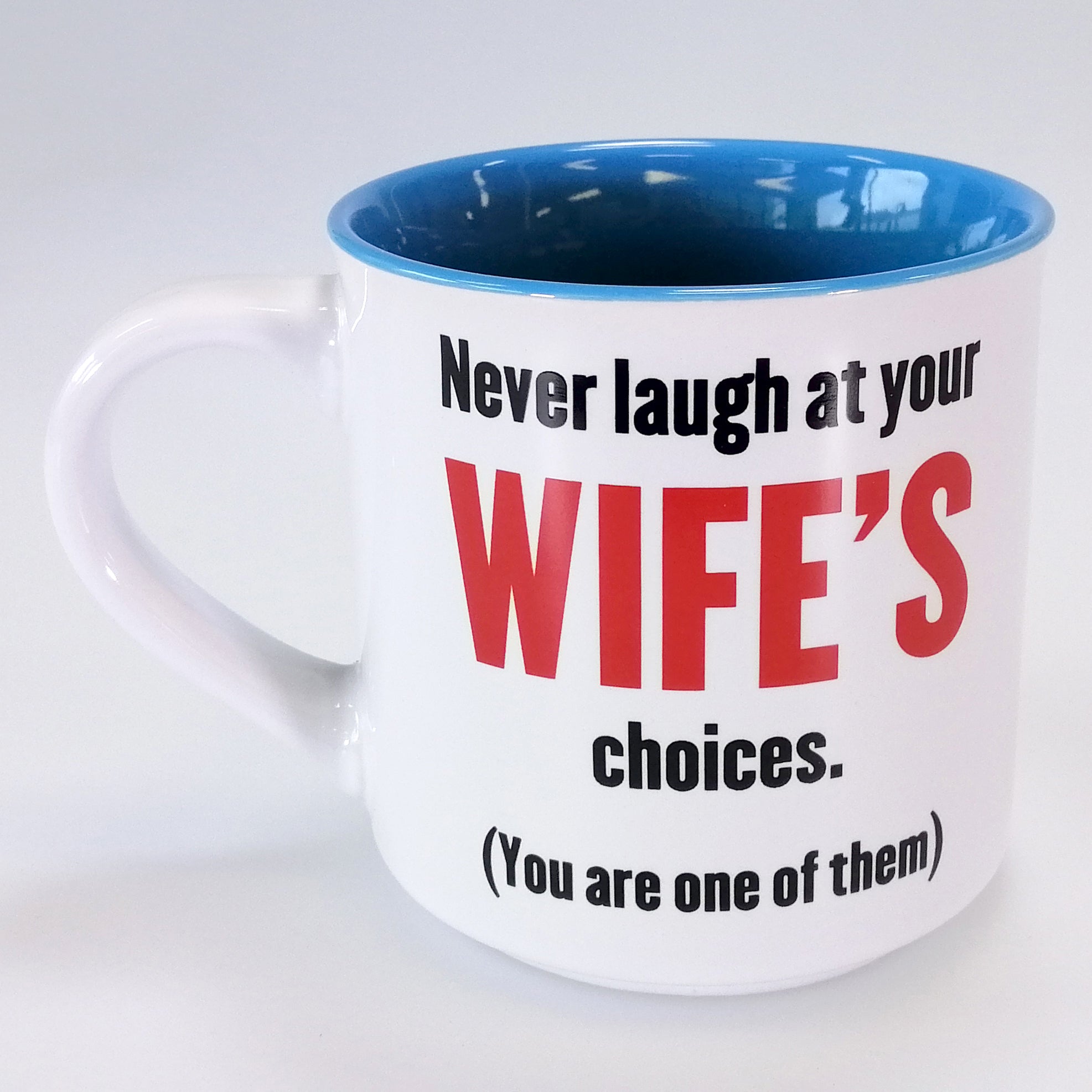 Boxed Mug - 'Never Laugh At Your Wife's Choices...'
