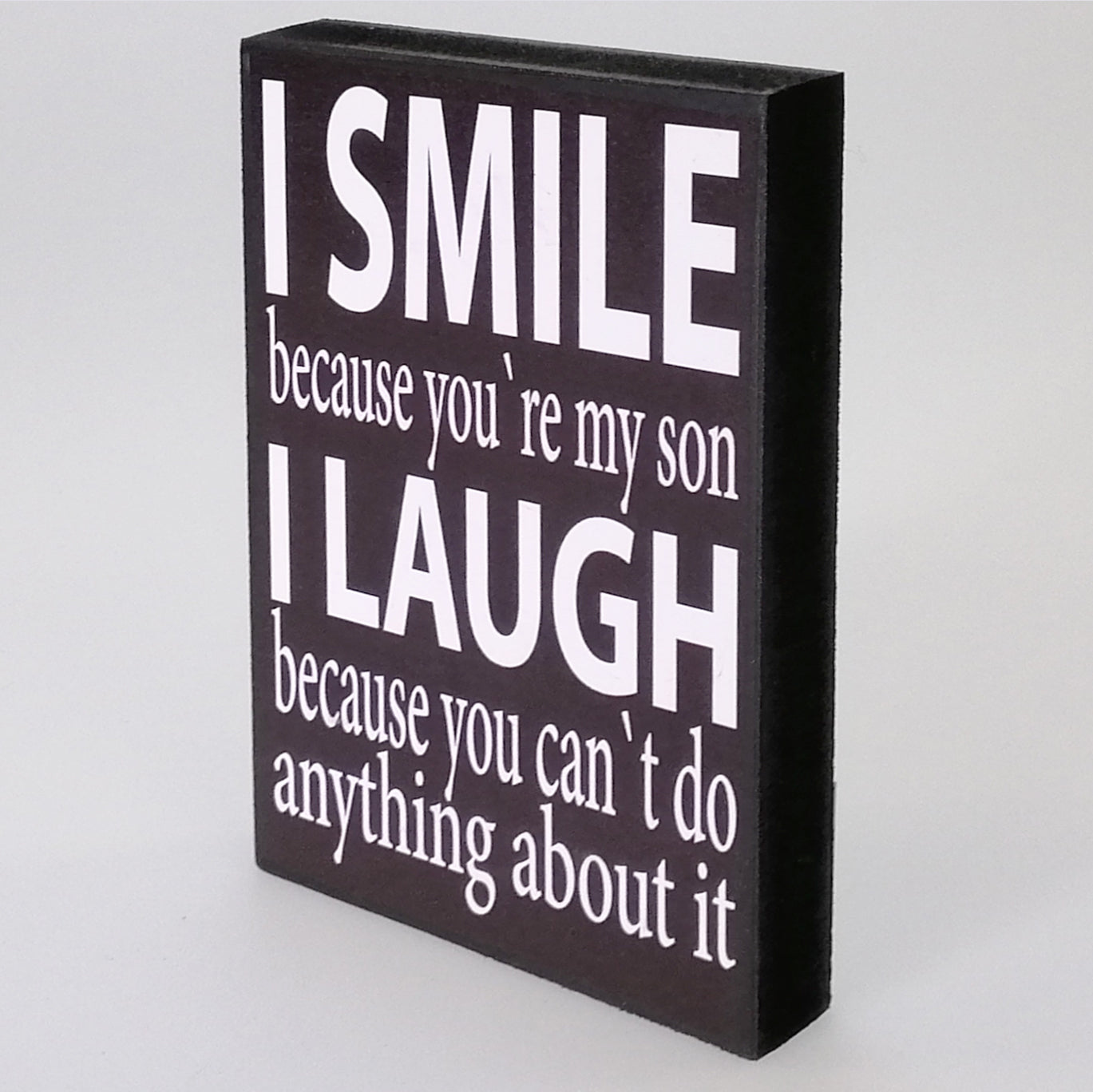 Small 'I Smile Because...' Plaque Sign