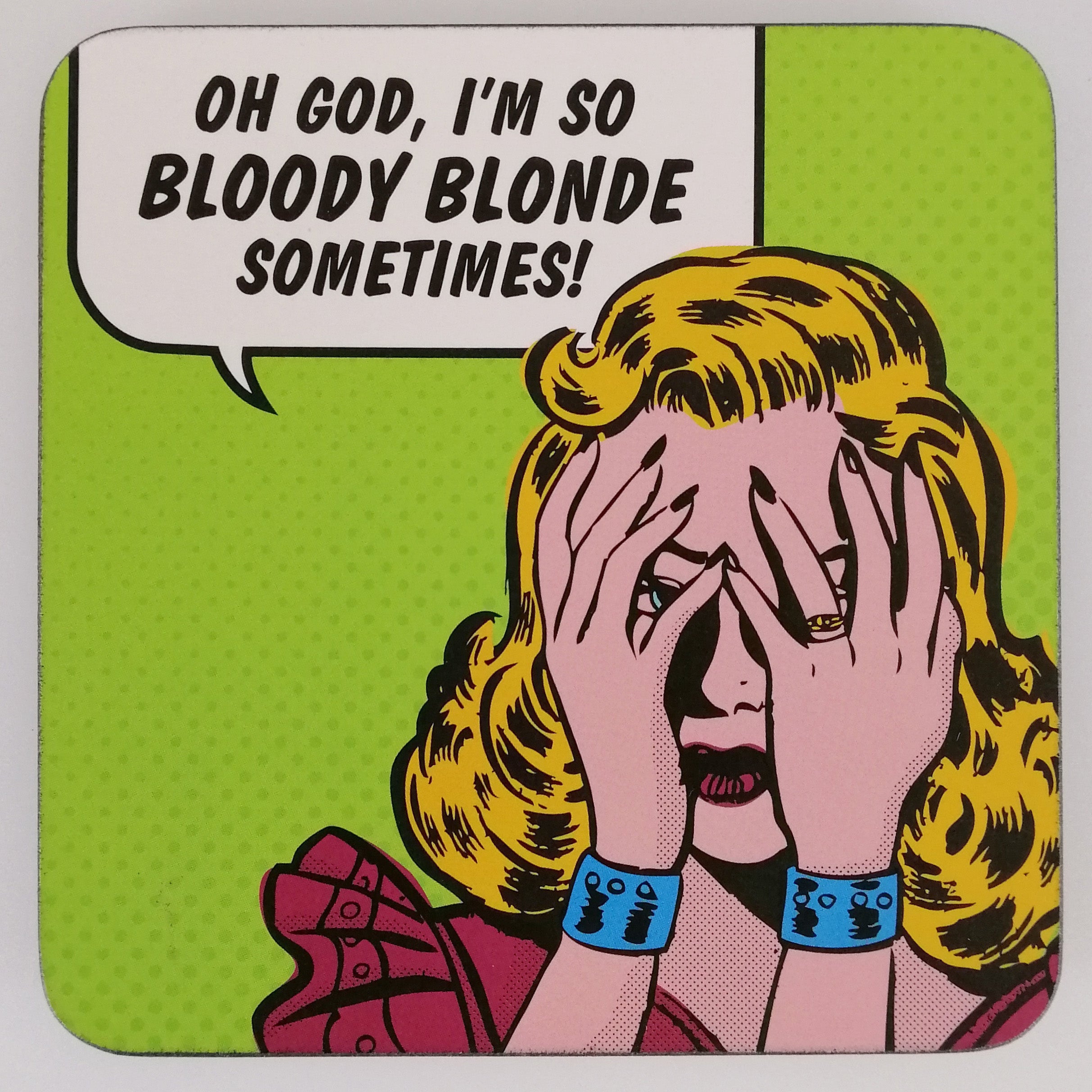 So Bloody Blonde...' Coaster