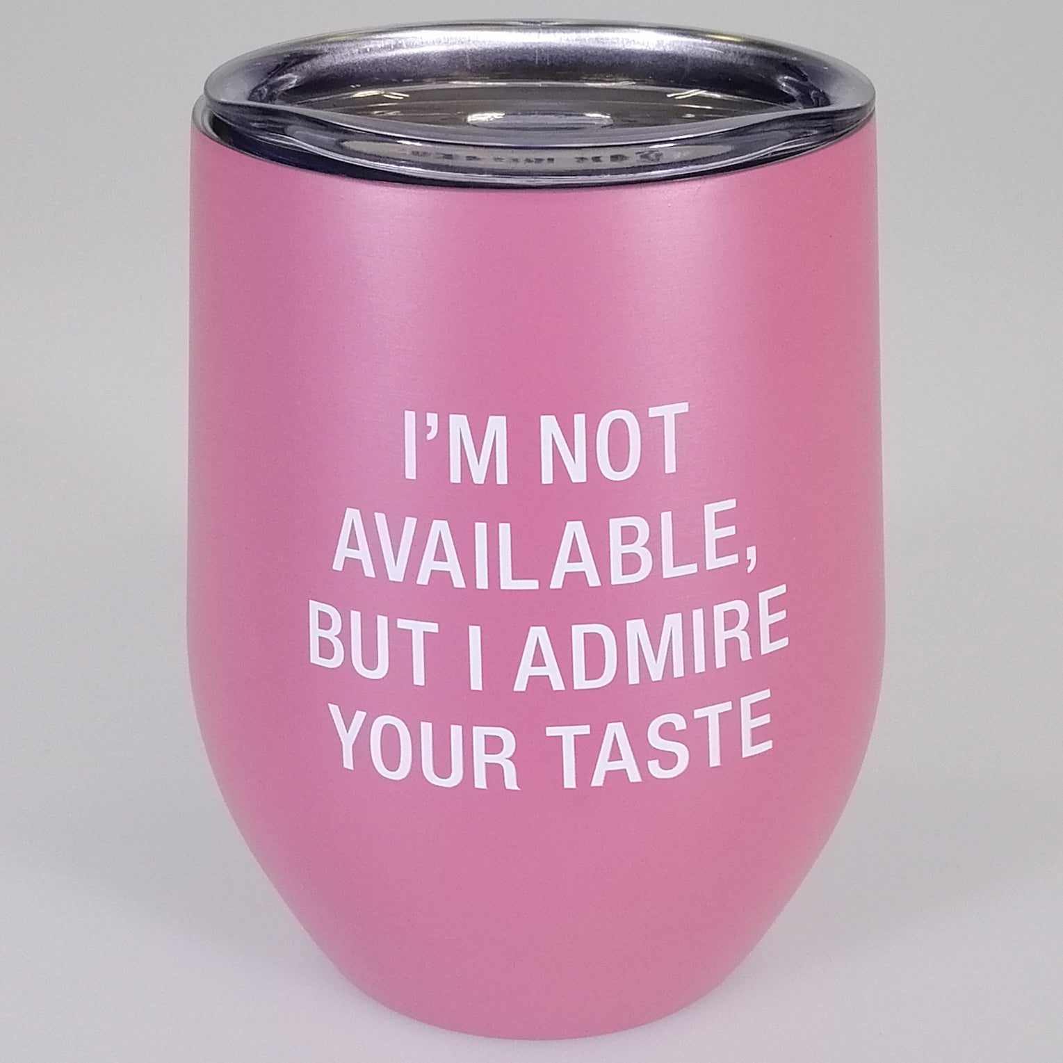 Chill Lidded Wine Tumbler - "I'm Not Available"