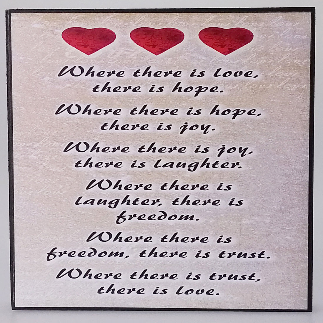 Where There is Love...' Plaque Sign