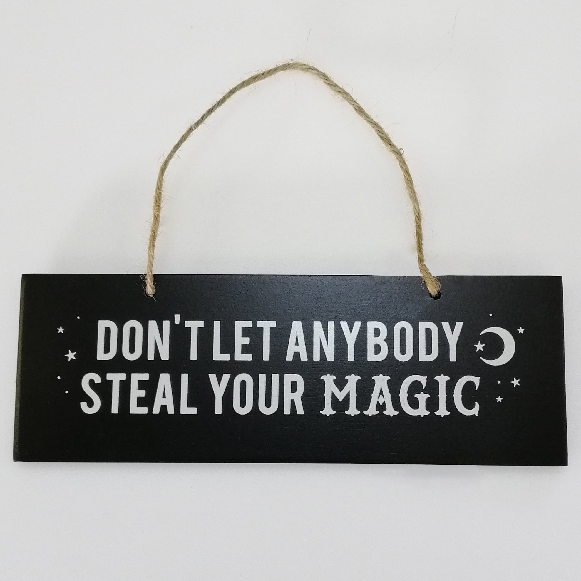 Don't Let Anybody...' Witch Sign