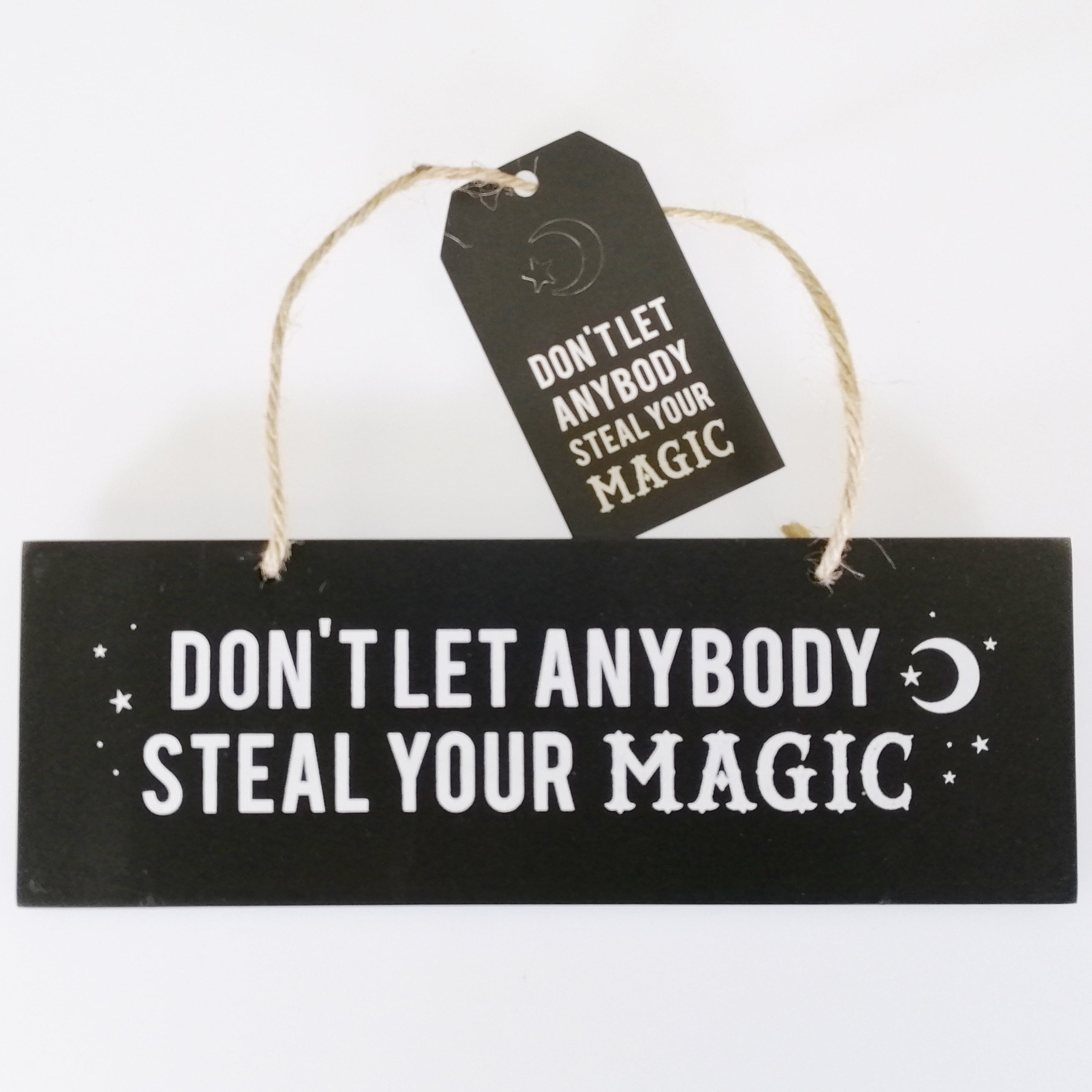 Don't...Steal...Magic' Plaque Sign