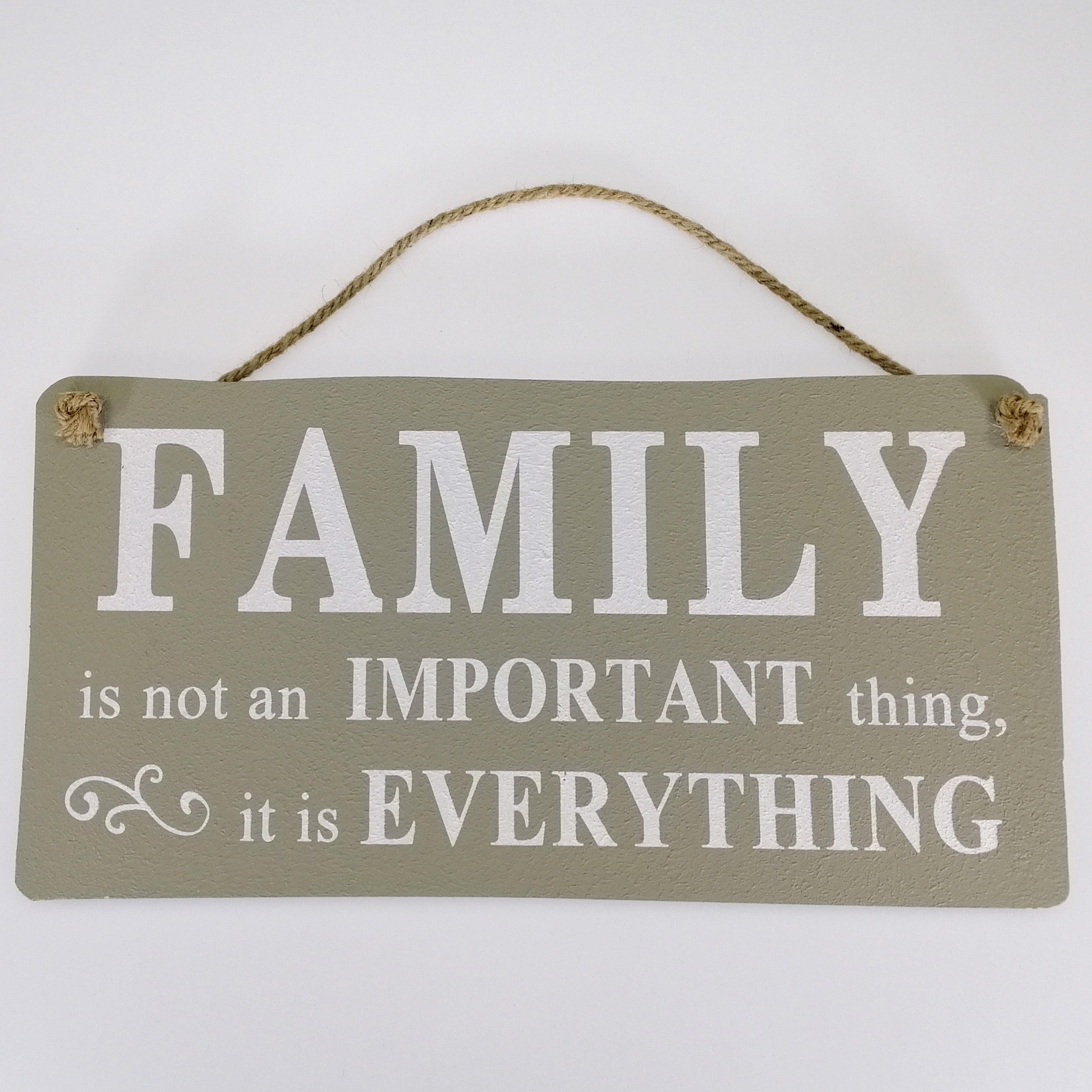 Family is everything...' Rustic Plaque Sign