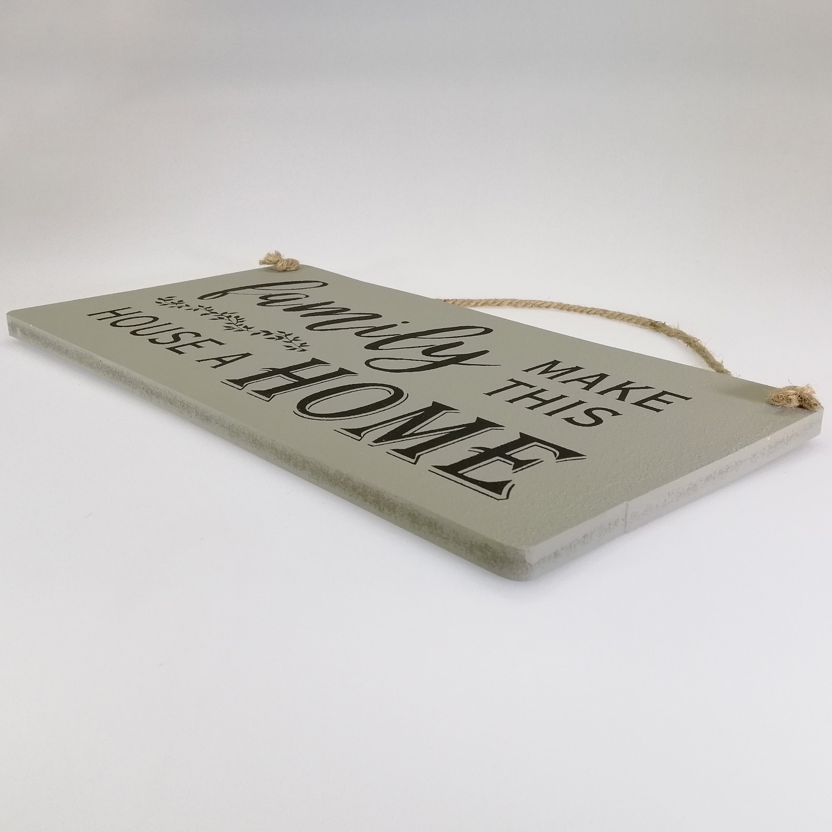 Family make a Home...' Rustic Plaque Sign