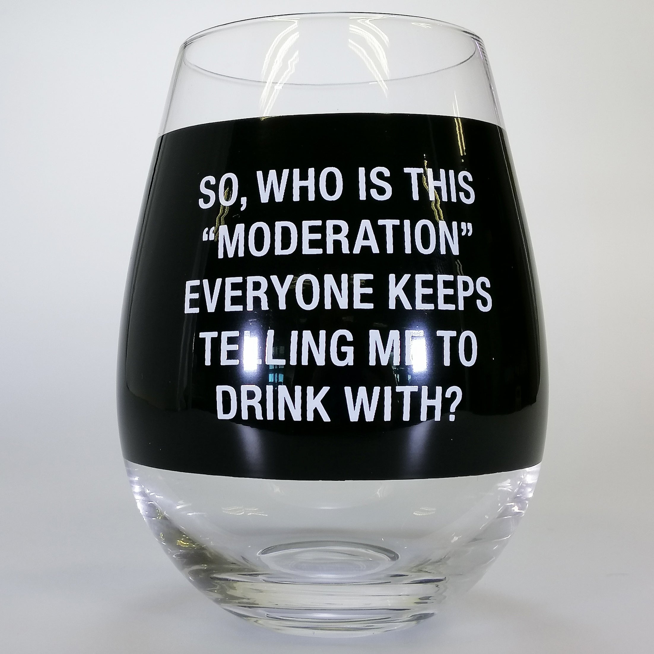 Extra Large Stemless Wine Tumbler - 'Moderation...'