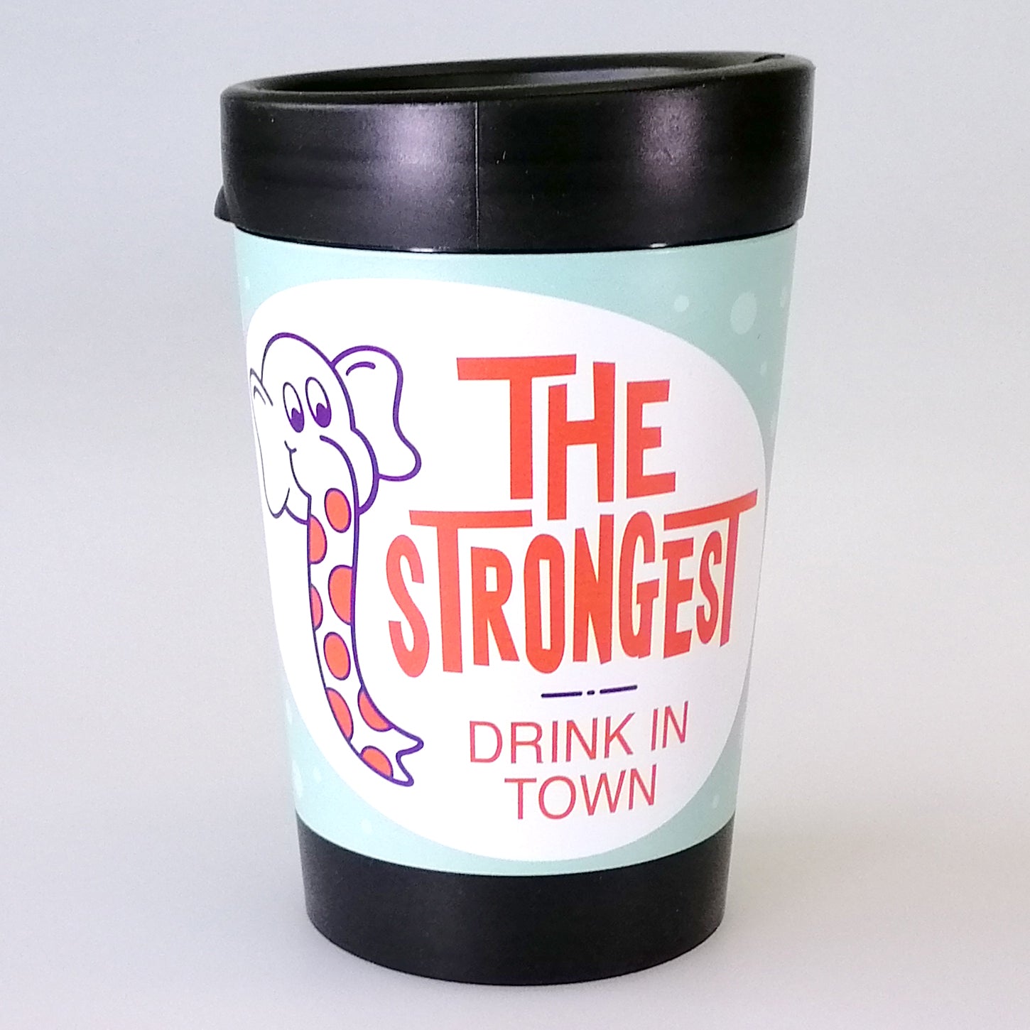 Reusable Coffee Cup - 'The Strongest Drink In Town'